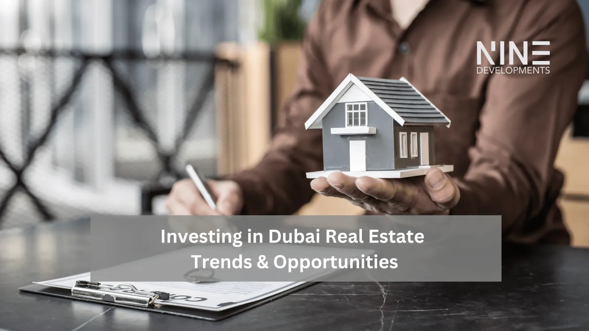 Investing in Dubai Real Estate: Trends and Opportunities