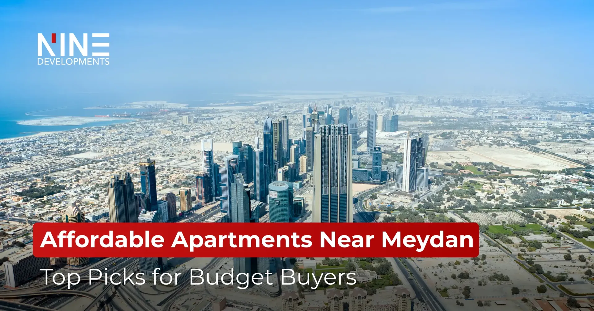 Affordable Apartments Near Meydan: Top Picks for Budget Buyers